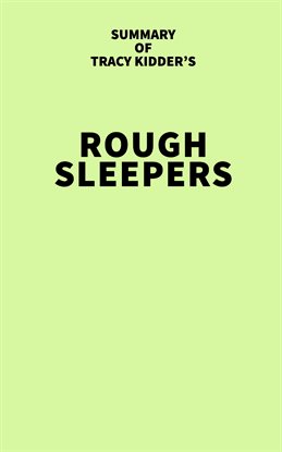 Cover image for Summary of Tracy Kidder's Rough Sleepers