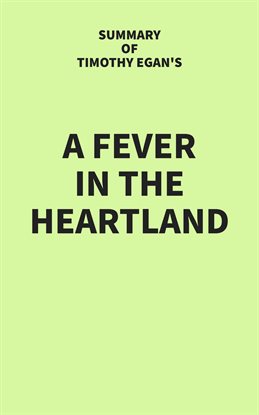 Cover image for Summary of Timothy Egan's A Fever in the Heartland