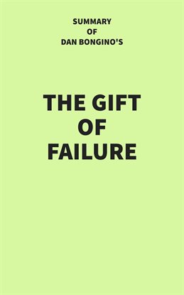 Cover image for Summary of Dan Bongino's the Gift of Failure