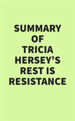 Cover image for Summary of Tricia Hersey's Rest Is Resistance