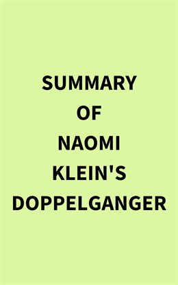 Cover image for Summary of Naomi Klein's Doppelganger
