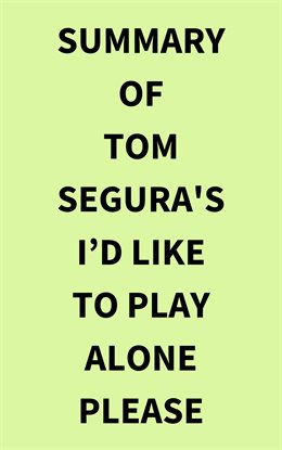 Imagen de portada para Summary of Tom Segura's Id Like to Play Alone Please