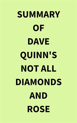 Cover image for Summary of Dave Quinn's Not All Diamonds and Rose