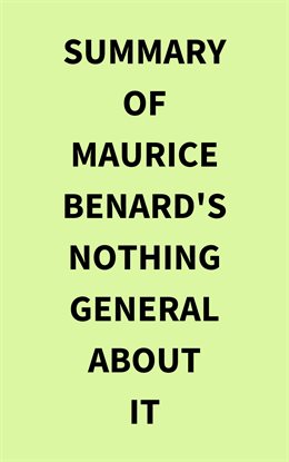 Cover image for Summary of Maurice Benard's Nothing General About It