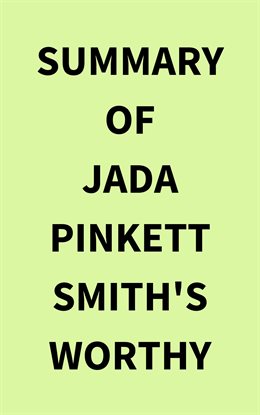 Cover image for Summary of Jada Pinkett Smith's Worthy