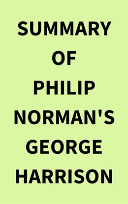 Cover image for Summary of Philip Norman's George Harrison