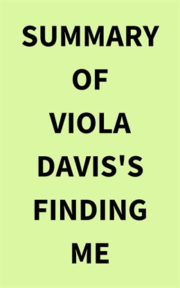 Cover image for Summary of Viola Davis's Finding Me