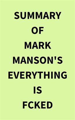 Cover image for Summary of Mark Manson's Everything Is Fcked