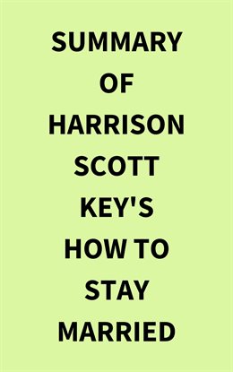 Cover image for Summary of Harrison Scott Key's How to Stay Married