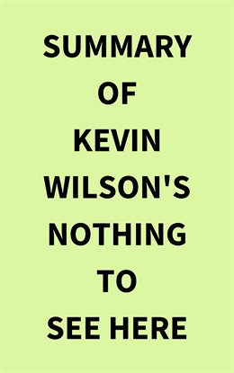 Cover image for Summary of Kevin Wilson's Nothing to See Here