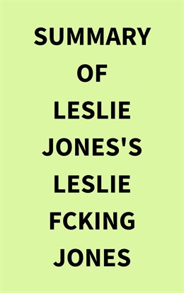 Cover image for Summary of Leslie Jones's Leslie Fcking Jones