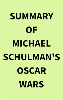 Cover image for Summary of Michael Schulman's Oscar Wars