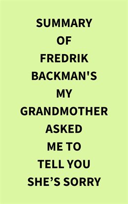 Cover image for Summary of Fredrik Backman's My Grandmother Asked Me to Tell You Shes Sorry