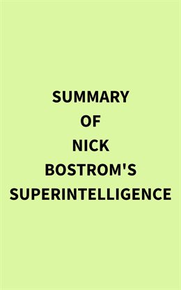 Cover image for Summary of Nick Bostrom's Superintelligence