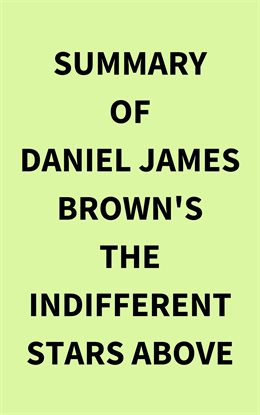 Cover image for Summary of Daniel James Brown's The Indifferent Stars Above