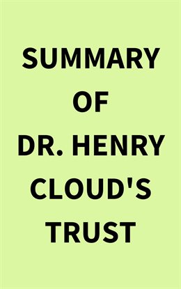 Cover image for Summary of Dr. Henry Cloud's Trust