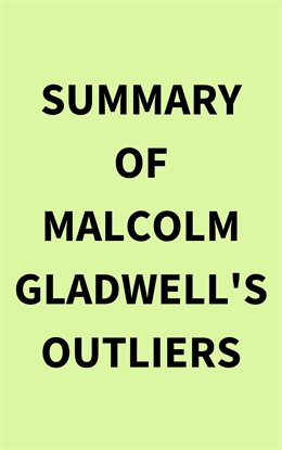 Cover image for Summary of Malcolm Gladwell's Outliers