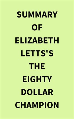 Cover image for Summary of Elizabeth Letts's The EightyDollar Champion