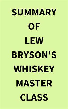 Cover image for Summary of Lew Bryson's Whiskey Master Class