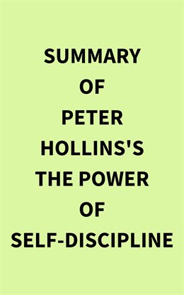 Cover image for Summary of Peter Hollins's The Power of Self-Discipline