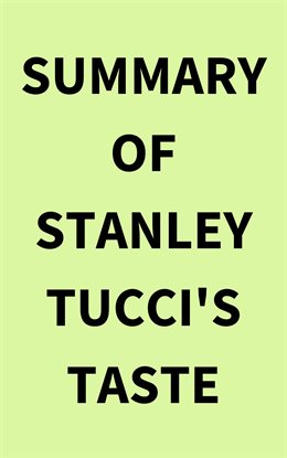 Cover image for Summary of Stanley Tucci's Taste