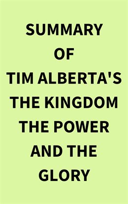 Cover image for Summary of Tim Alberta's The Kingdom the Power and the Glory