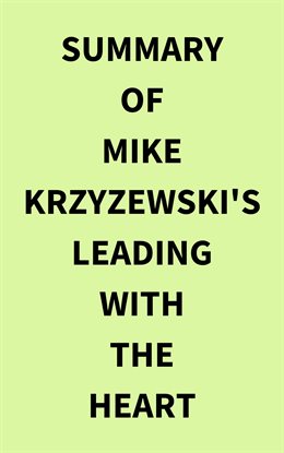 Cover image for Summary of Mike Krzyzewski's Leading With the Heart