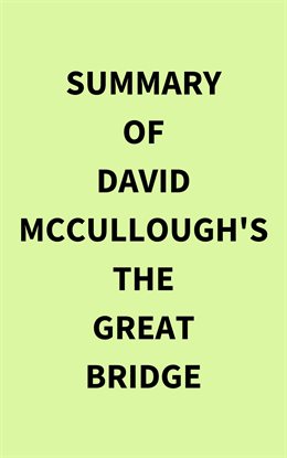 Cover image for Summary of David McCullough's The Great Bridge