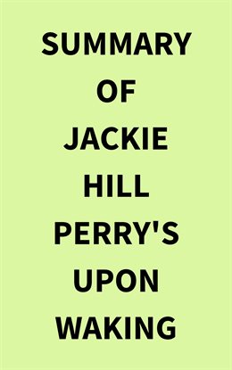 Cover image for Summary of Jackie Hill Perry's Upon Waking