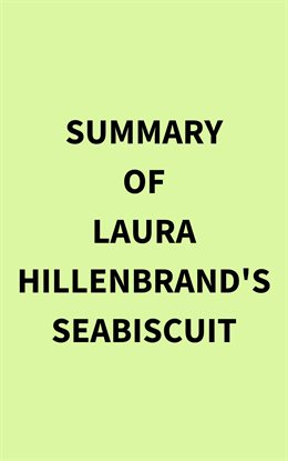 Cover image for Summary of Laura Hillenbrand's Seabiscuit