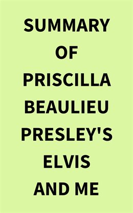 Cover image for Summary of Priscilla Beaulieu Presley's Elvis and Me