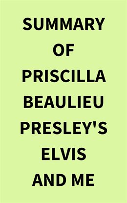 Imagen de portada para Summary of Priscilla Beaulieu Presley's Elvis and Me