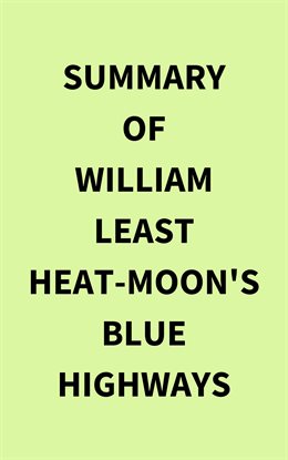 Cover image for Summary of William Least Heat-Moon's Blue Highways