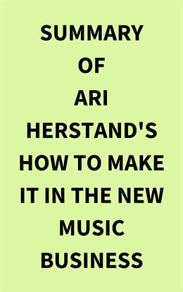 Imagen de portada para Summary of Ari Herstand's How To Make It in the New Music Business