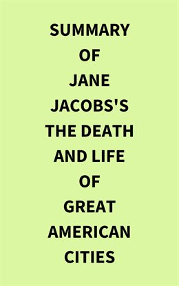 Cover image for Summary of Jane Jacobs's The Death and Life of Great American Cities