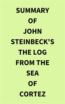 Cover image for Summary of John Steinbeck's The Log From the Sea of Cortez