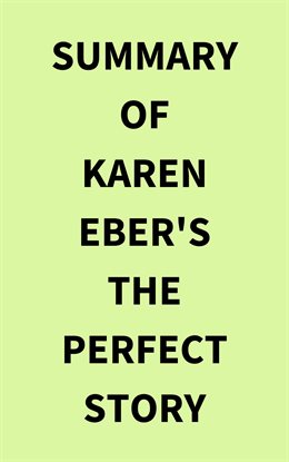 Cover image for Summary of Karen Eber's The Perfect Story