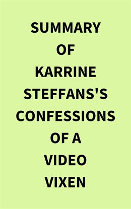 Cover image for Summary of Karrine Steffans's Confessions of a Video Vixen