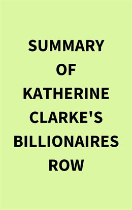 Cover image for Summary of Katherine Clarke's Billionaires Row