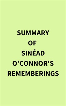Imagen de portada para Summary of Sinéad O'Connor's Rememberings