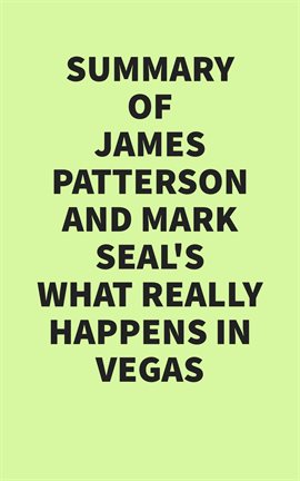 Cover image for Summary of James Patterson's What Really Happens in Vegas