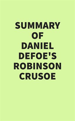 Cover image for Summary of Daniel Defoe's Robinson Crusoe