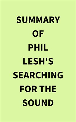 Cover image for Summary of Phil Lesh's Searching for the Sound