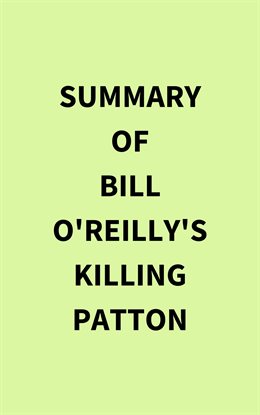 Imagen de portada para Summary of Bill O'Reilly's Killing Patton