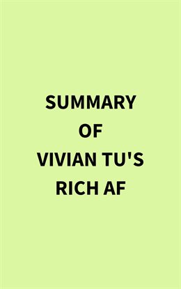 Cover image for Summary of Vivian Tu's Rich AF