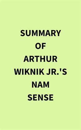 Cover image for Summary of Arthur Wiknik Jr.'s Nam Sense