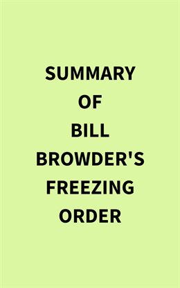 Cover image for Summary of Bill Browder's Freezing Order