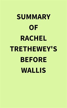 Cover image for Summary of Rachel Trethewey's Before Wallis