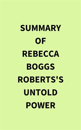 Imagen de portada para Summary of Rebecca Boggs Roberts's Untold Power