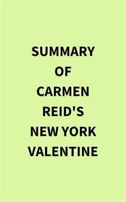 Cover image for Summary of Carmen Reid's New York Valentine